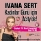 ACity AVM Ivana Sert Kadnlar Gn in Acityde!