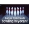 Forum Trabzon Forum Trabzon 3. Bowling Turnuvas Balyor