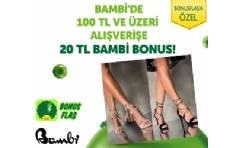 Bambi'de Bonus'a zel 20 TL Bambi Bonus Hediye