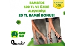 Bambi'de Bonus'a �zel 20 TL Bambi Bonus Hediye