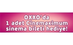OXXO'dan Maximum ile Alverie Sinema Bileti Hediye