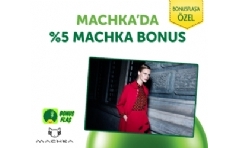 Machka'da Bonus'a zel %5 Machka Bonus Hediye