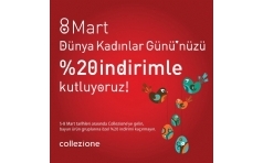 Collezione 8 Mart D�nya Kad�nlar G�n�'n�z� %20 �ndirimle Kutluyor