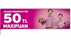 Maximum Kart Anneler G�n� Kampanyas� - 50 TL MaxiPuan Hediye