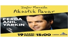 Ferda Anl Yarkn Akustik Konseri Zafer Plaza'da