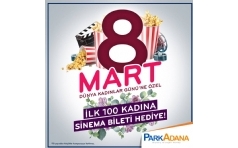 Park Adana AVM'den Kadnlar Gn'nde Sinema Bileti Hediye