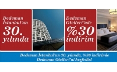 Dedeman �stanbul 30.Y�l�n� T�m Otellerinde %30 �ndirimle Kutluyor