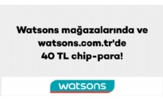 Axess'lilere Watsons'ta 40 TL Chip-Para Hediye