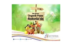 Organik Pazar ve Ortaky Pazar Astoria AVM'de!