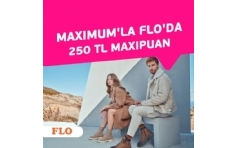Flo'da Maximum'lulara 250 TL MaxiPuan