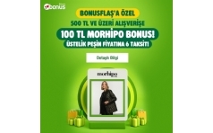 Morhipo'da Bonuslulara 500 TL'ye 100 TL Bonus Hediye