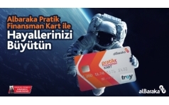 Albaraka Pratik Finansman Kart ile Hayallerinizi Bytn