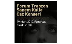 Forum Trabzon Sanem Kalfa Caz Konseri