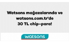 Watsons'ta Axess'lilere 30 TL ChipPara Hediye!
