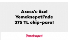 Yemeksepeti'nde Axess'lilere 375 TL Chip-para!