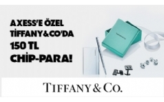 Tiffany&Co'da Axess'e zel 150 TL Chip-para!