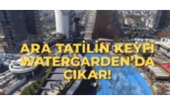 Watergarden'den Ara Tatil Hediyeni Kap!