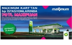 BP'de Maximum'a zel 70 TL MaxiPuan Hediye