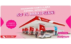 Maximum Kartlılara Petrol Ofisi'nde MaxiPuan Hediye!