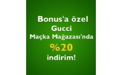 Bonus'a zel Gucci stanbul Maka Maazasnda % 20 ndirim Frsat!