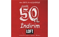 Loft'ta Annda 50 TL ndirim Frsat!