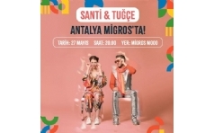 Santi & Tue Konseri Antalya Migrosta!