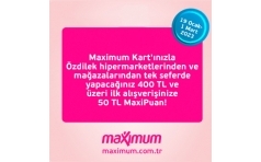 zdleklerde Maximum'lulara 50 TL MaxiPuan Hediye