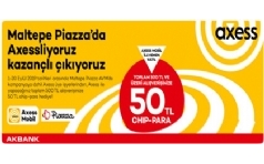 Maltepe Piazza'da Axess'lilere 50 TL Chip-Para Hediye