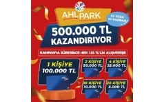 AHL Park AVM 500.000 TL Kazandryor