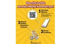 StarCity Outlet Gnlerinde Annda Hediyeler Kazann!