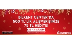 Bilkent Center'dan 500 TL Alverie 75 TL Hediye!