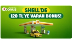 Shell'de Bonus'lulara 120 TL Bonus Hediye