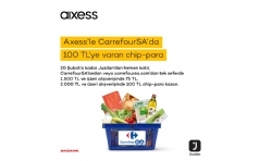 Axess'le CarrefourSA'da 100 TL ChipPara Hediye
