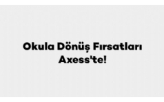 Axess Okula Dn Kampanyas 2025