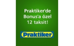 Praktiker'de Bonus'a zel 12 Taksit!