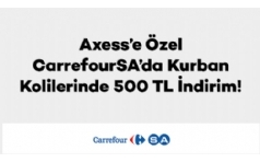 CarrefourSA Kurban Kolilerinde Axess'e zel 500 TL ndirim