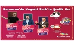 Ramazan Ayında Kayseri Park'ta Şenlik Var!