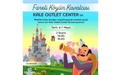 Fareli Kyn Kavalcs ocuk Tiyatrosu Kale Outlet Center'da!