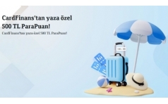 CardFinans'tan Yaza zel 500 TL ParaPuan!
