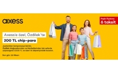Axess'e zel, zdilek'te 200 TL ChipPara Hediye!