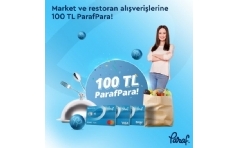 Paraf ile Market ve Restoran Harcamalarınıza 100 TL ParafPara Hediye