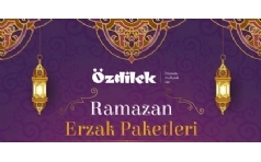 Özdilek Ramazan Erzak Paketleri 2023