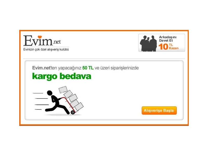 Evim.net'te 50 Tl ve zeri Kargo Bedava ve Arkadan Davet ET 10 TL Kazan