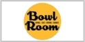 Bowl Room