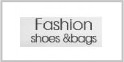 Fashion Shoes & Bags