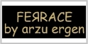 Ferrace by Arzu Ergen