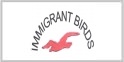Immigrant Birds