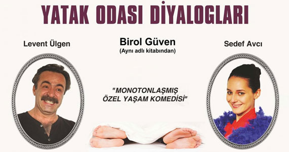 Birol Guven In Ayni Adli Kitabindan Uyarlanan Levent Ulgen Ve Sedef Avci Nin Basrolde Oldugu A Yatak Odasi Diyaloglari Oyununun 13 Ve 14 Nisan Tarihlerinde Izmir Ege Universites Hobi Eglence